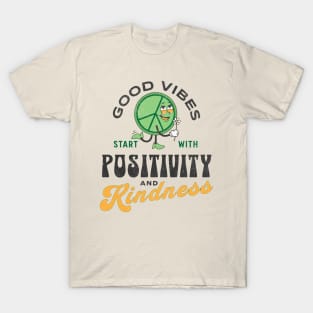 Good Vibes Start With Positivity and Kindness T-Shirt